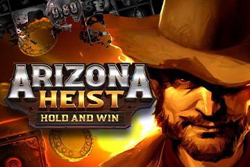 Arizona Heist: Hold and Win